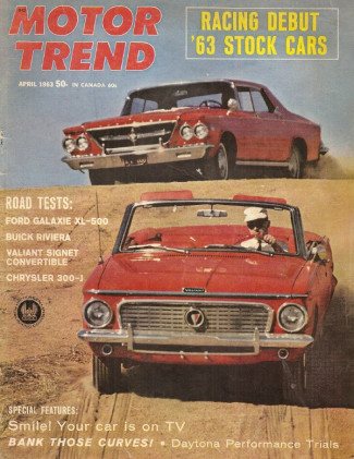 MOTOR TREND 1963 APR - SIGNET, JETFIRE, 300-J, RIVERSIDE, RIVIERA, MODEL J